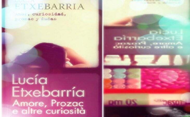 Amore, Prozac e altre curiosità | Lucía Etxebarria  