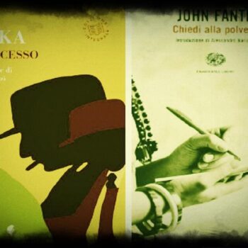 [Chiedi alla polvere + Il Processo] [Kafka + Fante]