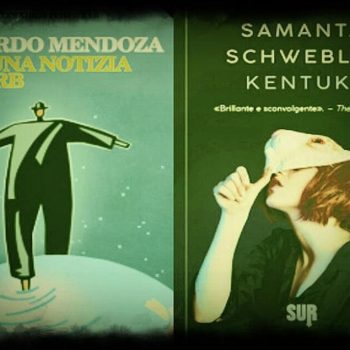 [Kentuki + Nessuna notizia di Gurb] [Mendoza + Schweblin]